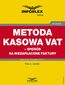 Metoda kasowa w VAT - sposób na niezapłacone faktury