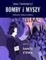 Bomby i myszy. Powieść mieszczańska