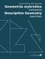 Geometria wykreślna. Ćwiczenia Descriptive Geometry. Exercises