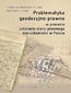 Problematyka geodezyjno-prawna w procesie ustalania stanu prawnego nieruchomości w Polsce