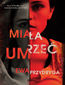 Miała umrzeć
