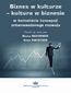 Biznes w kulturze - kultura w biznesie w kontekście koncepcji zrównoważonego rozwoju Biznes w kulturze - kultura w biznesie w kontekście koncepcji zrównoważonego rozwoju
