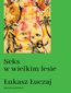 Seks w wielkim lesie. Botaniczny przewodnik dla kochanków na łonie przyrody