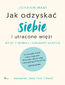 Jak odzyskać siebie i utracone więzi. Wyjść z depresji i odnaleźć nadzieję