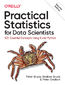 Practical Statistics for Data Scientists. 50+ Essential Concepts Using R and Python. 2nd Edition