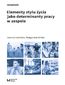 Elementy stylu życia jako determinanty pracy w zespole Elementy stylu życia jako determinanty pracy w zespole
