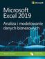 Microsoft Excel 2019 Analiza i modelowanie danych biznesowych