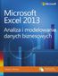Microsoft Excel 2013. Analiza i modelowanie danych biznesowych