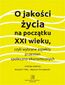 O jakości życia na początku XXI wieku
