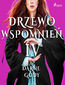 Drzewo wspomnień. Drzewo Wspomnień 4: Darne gody