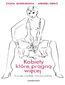 Kobiety, które pragną więcej. Życie seksualne Polek  historie prawdziwe
