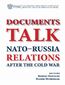 Documents talk: Nato-Russia relations after the Cold War