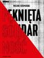 Pęknięta Solidarność. Inteligencja opozycyjna a robotnicy 1964-1981