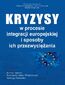 Kryzysy w procesie integracji europejskiej i sposoby ich przezwyciężania