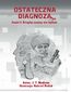 Ostateczna diagnoza: Drugiej szansy nie będzie