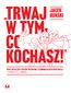 "Trwaj w tym, co kochasz!" Świat społeczny kibiców piłkarskich Łódzkiego Klubu Sportowego - analiza socjologiczna