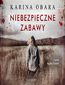 Niebezpieczne zabawy