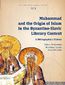 Muhammad and the Origin of Islam in the Byzantine-Slavic Literary Context. A Bibliographical History
