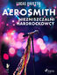 Aerosmith - Niezniszczalni hardrockowcy