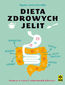 Dieta zdrowych jelit Dieta zdrowych jelit