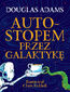 Autostopem przez Galaktykę. Edycja ilustrowana