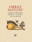 Obraz natury w kulturze intelektualnej literackiej i artystycznej doby staropolskiej