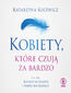 Kobiety, które czują za bardzo