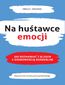 Na huśtawce emocji. Jak rozmawiać z bliskim z osobowością borderline