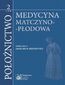 Położnictwo. Tom 2. Medycyna matczyno-płodowa
