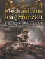 Mechaniczna księżniczka. Cykl Diabelskie maszyny. Tom 3