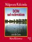 Rozlewisko (Tom 1.). Dom nad rozlewiskiem