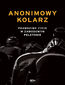 Anonimowy kolarz. Prawdziwe życie w zawodowym peletonie