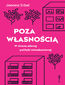 Poza własnością. W stronę udanej polityki mieszkaniowej Poza własnością. W stronę udanej polityki mieszkaniowej