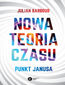 Nowa teoria czasu. Punkt Janusa