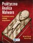 Praktyczna Analiza Malware. Przewodnik po usuwaniu złośliwego oprogramowania