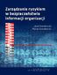 Zarządzanie ryzykiem w bezpieczeństwie informacji organizacji