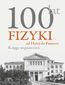 100 lat fizyki: od Hożej do Pasteura 100 lat fizyki: od Hożej do Pasteura