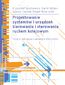 Projektowanie systemów i urządzeń kierowania i sterowania ruchem kolejowym. Projekt budowlany urządzeń stacyjnych. Publikacja z załącznikami