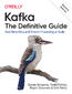 Kafka: The Definitive Guide. 2nd Edition