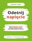 Odetnij napięcie. Jak pokonać stres dzięki praktykom psychosomatycznym Odetnij napięcie. Jak pokonać stres dzięki praktykom psychosomatycznym