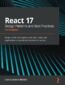 React 17 Design Patterns and Best Practices. Design, build, and deploy production-ready web applications using industry-standard practices - Third Edition