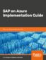 SAP on Azure Implementation Guide. Move your business data to the cloud