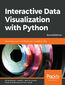 Interactive Data Visualization with Python. Present your data as an effective and compelling story - Second Edition