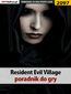 Resident Evil Village. Poradnik do gry