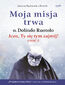 Moja misja trwa Moja misja trwa