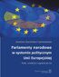Parlamenty narodowe w systemie politycznym Unii Europejskiej