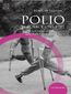 Polio w Polsce 1945-1989. Studium z historii niepełnosprawności