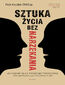 Sztuka życia bez narzekania