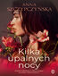 Kilka upalnych nocy Kilka upalnych nocy