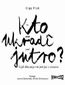 Kto ukradł jutro? Czyli dlaczego nie jest jak z obrazka